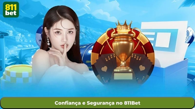 Confiança e Segurança no 811Bet
