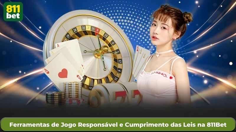Ferramentas de Jogo Responsável e Cumprimento das Leis na 811Bet